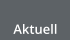 Aktuell