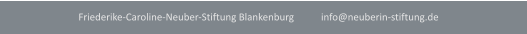 Friederike-Caroline-Neuber-Stiftung Blankenburg           info@neuberin-stiftung.de